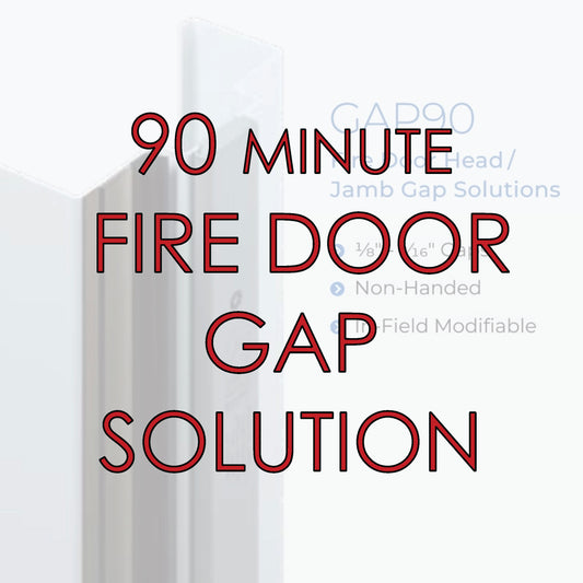 90-MINUTE FIRE DOOR GAP SOLUTION